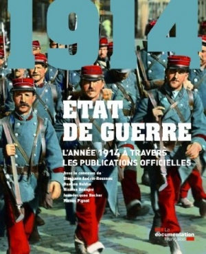 État de guerre - L’année 1914 à travers les publications officielles