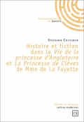 Histoire et fiction dans la Vie de la princesse d'Angleterre et La Princesse de Clèves de Mme de La Fayette