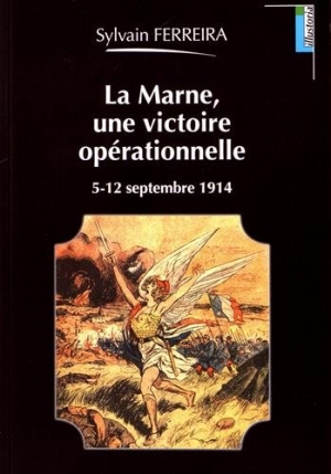 La Marne, une victoire opérationnelle 5-12 septembre 1914