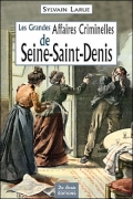 Les grandes affaires de Seine-Saint-Denis