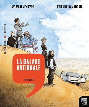 L’Histoire dessinée de la France, 1 La balade nationale : Les origines