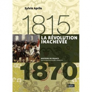 1815-1870 : La Révolution inachevé
