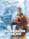 Une génération française, 1 Nous vaincrons !