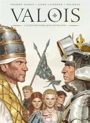 Valois, 2 Si Deus pro nobis, quis contra nos ?