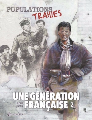 Une génération française, 2 Populations trahies