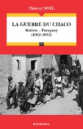 La guerre du Chaco: Bolivie-Paraguay (1932-1935)