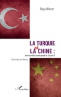 La Turquie et la Chine: Une nouvelle convergence en Eurasie?