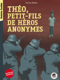 Théo, petit fils de héros anonymes