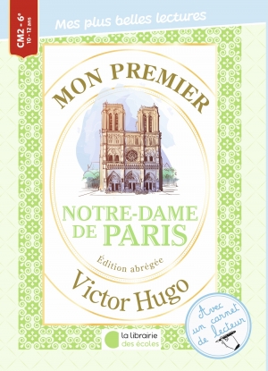 Mon premier Victor Hugo: Notre-Dame de Paris