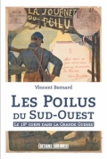 Les poilus du Sud-Ouest: Le 18e corps dans la Grande Guerre