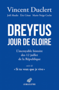 Dreyfus jour de gloire. L'incroyable histoire des 12 juillet en République