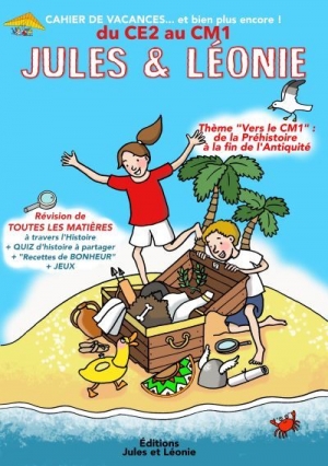 Cahier de vacances … et bien plus encore ! du CE2 au CM1 Jules & Léonie