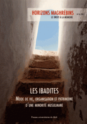 Les ibadites: mode de vie, organisation et patrimoine d’une minorité musulmane