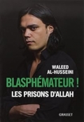 Blasphémateur ! Les prisons d’Allah