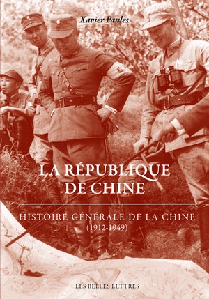La République de Chine: Histoire générale de la Chine (1912-1949)