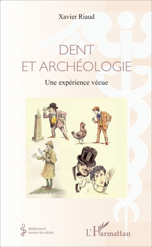 Dent et archéologie: Une expérience vécue