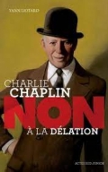 Charlie Chaplin: non à la délation