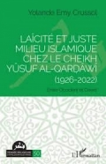 Laïcité et Juste milieu islamique chez le Cheikh Yûsuf al - Qarḍâwî (1926-2022)