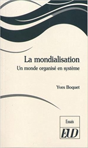 La mondialisation: Un monde organisé en système