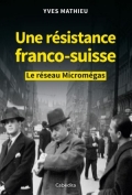 Une résistance franco-suisse