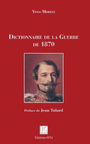 Dictionnaire de la Guerre de 1870