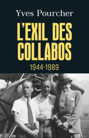 L’exil des collabos : 1944-1989