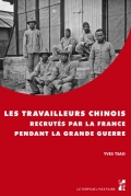 Les travailleurs chinois recrutés par la France pendant la Grande Guerre