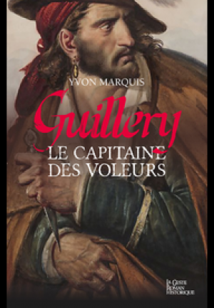 Guillery: le capitaine des voleurs